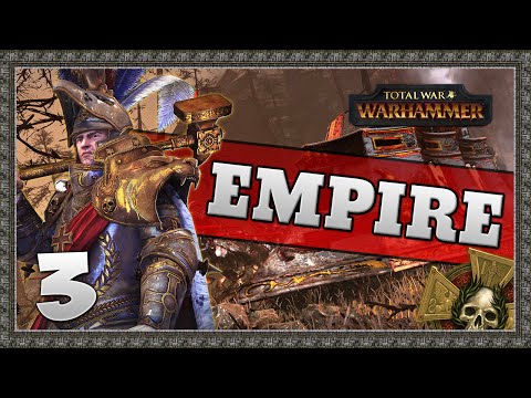 CHAOS STIRS! Total War: Warhammer - Empire Campaign #3