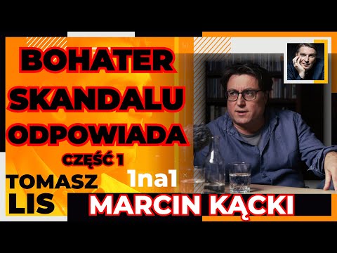 BOHATER SKANDALU ODPOWIADA | Tomasz Lis 1na1 Marcin Kącki