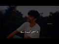 Kahani Suno ️ WhatsApp Status KaifiKhalil RajpOotSquad