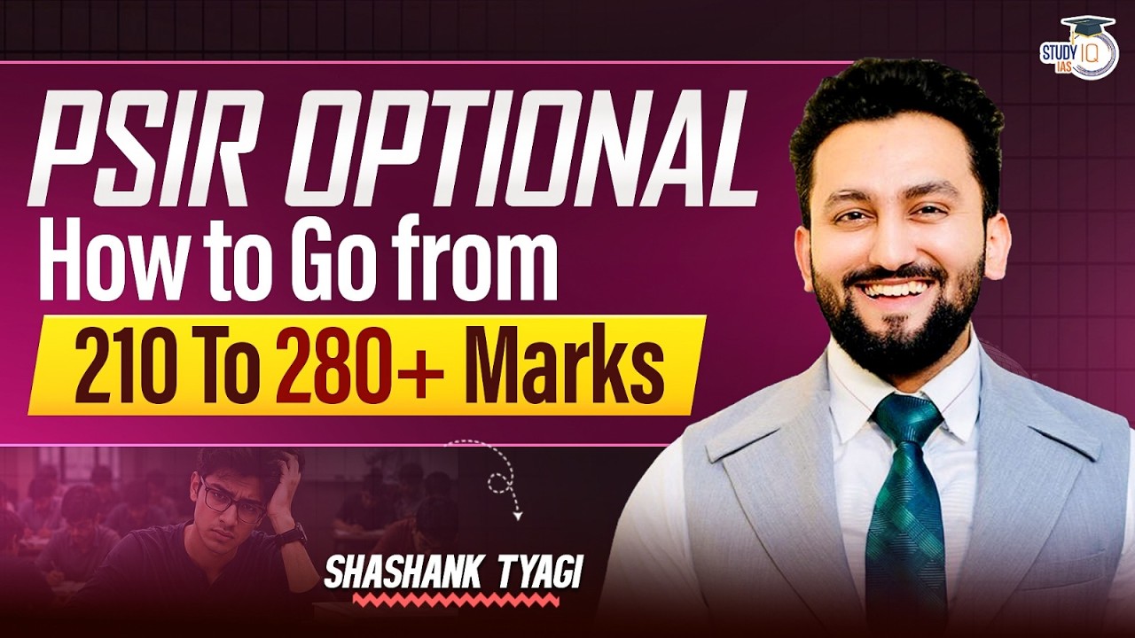 PSIR Optional Strategy: How to Improve from 210 to 280+ Marks | UPSC Mains Guide | By Shashank Sir