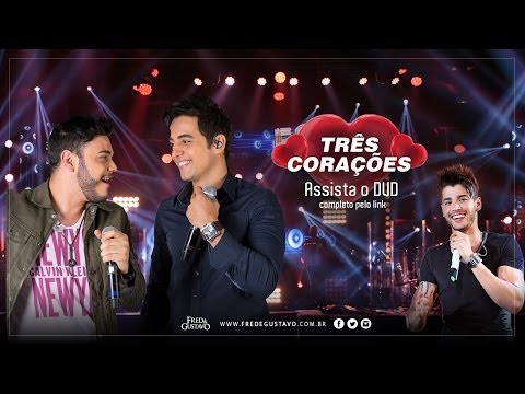 Fred & Gustavo - Três Corações (DVD 2014) part. Gusttavo Lima