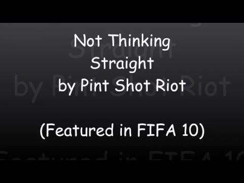 Pint Shot Riot - Not Thinking Straight (Lyrics Video)