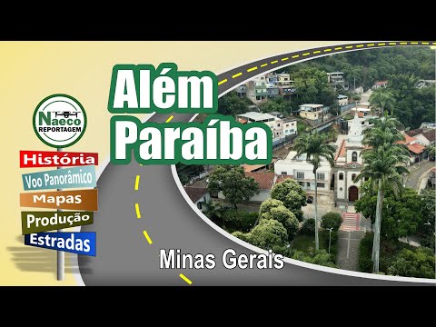 Além Paraíba, MG – Cidade para passear, morar e investir.