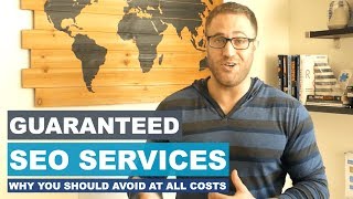 Guaranteed SEO Services: Avoid At All Costs (your campaign depends on 
