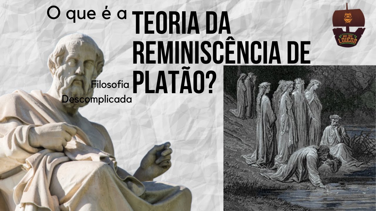 O que é a Teoria da Reminiscência de Platão? | Filosofia Descomplicada
