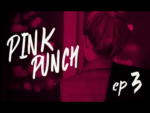 Pink Punch - Episódio 3 // Resiliência e Persistência