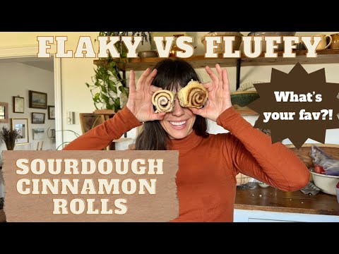 Flaky vs Fluffy Sourdough Cinnamon Rolls! A challenge!