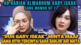 Download lagu GARY ISKAK MUNCUL DI MIMPI, PERMINTAAN TERAKHIRNYA BIKIN SHOCK‼️ | BICARA SARA WIJAYANTO mp3