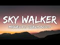 Miguel - Sky Walker (Lyrics) ft. Travis Scott