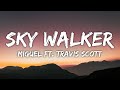 Miguel Sky Walker Lyrics Ft Travis Scott