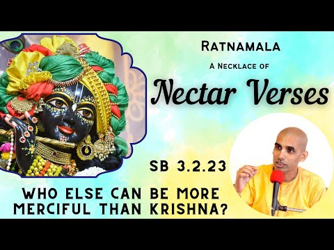 NECTAR VERSES | SB 3.2.23 | Who else can be more merciful than Krishna? | Gauranga Darshan Das