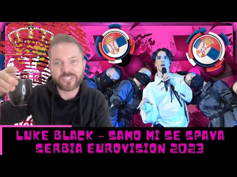 🇷🇸 LUKE BLACK REACTION 🇷🇸 | Luke Black – Samo mi se spava | Serbia Eurovision 2023
