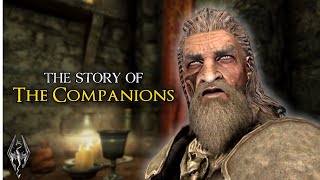 The Full Story of The Companions - The Elder Scrolls V: Skyrim