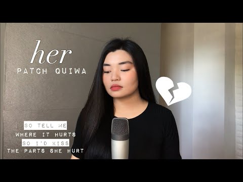 her by Patch Quiwa (An Original)🏳️‍🌈