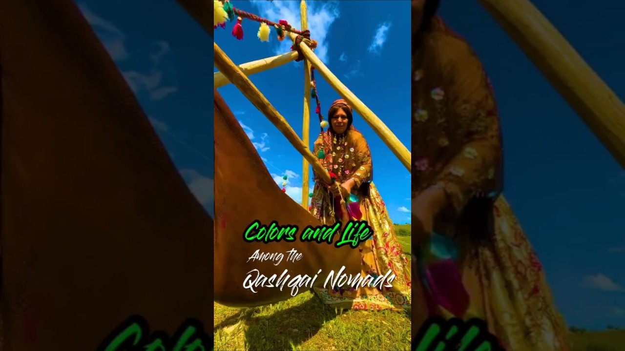 Discover the Vibrant World of Qashqai Nomads