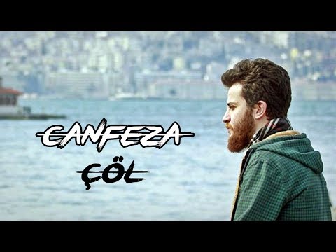 Canfeza - Çöl (Yeni Video) Sözleriyle