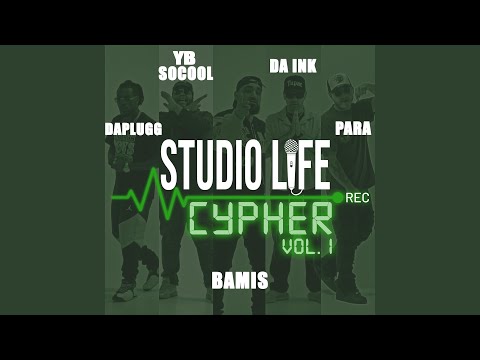 Studio Life Cypher vol. 1 (feat. Daplugg, YB socool, Para & Da Ink)
