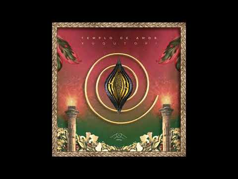 Xuqutopi & Khandro - Templo De Amor