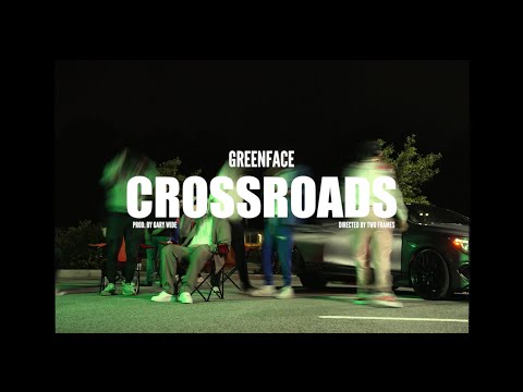 Greenface x Gary Wide - Crossroads (Clip Officiel)