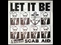 Scab Aid - The Scum & Let It Be 