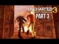 UNCHARTED 3 DRAKE'S DECEPTION Gameplay Walkthrough Part 3 - FIRE CHATEAU (PS4)