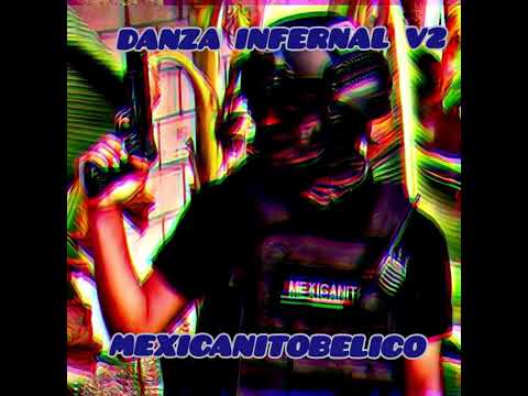 Danza infernal V2 (completa) Mexicanitobelico