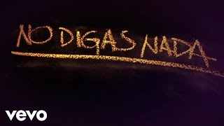 Cali Y El Dandee - No Digas Nada (Déjà vu) (Lyric Video)