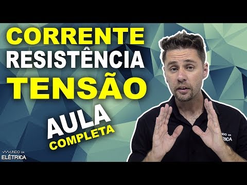 CORRENTE, TENSÃO e RESISTÊNCIA, aula completa ?‍?