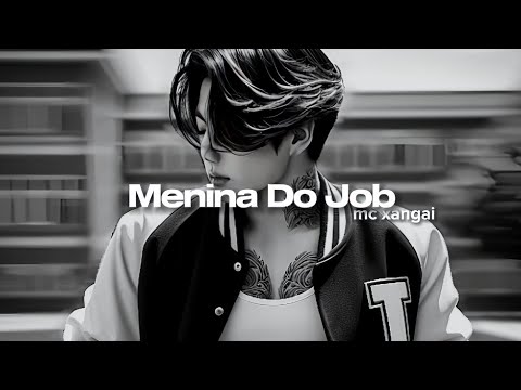 𝑴𝑬𝑵𝑰𝑵𝑨 𝑫𝑶 𝑱𝑶𝑩 - 𝑴𝑪 𝑿𝑨𝑵𝑮𝑨𝑰 (𝑺𝑳𝑶𝑾𝑬𝑫 𝑨𝑵𝑫 𝑹𝑬𝑽𝑬𝑹𝑩)