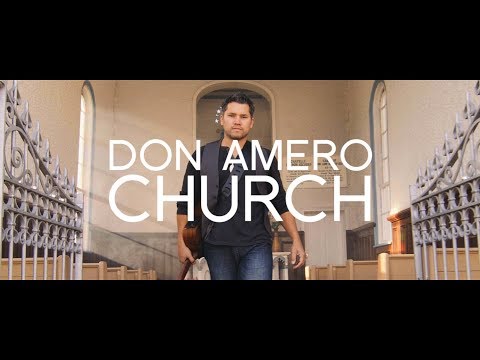 Church - Don Amero - Official Video