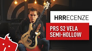 Video thumbnail for HRR: PRS S2 Vela Semi-Hollow by Kytary.cz