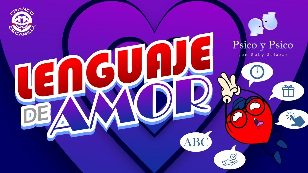 Psico y Psico.- Lenguaje de amor