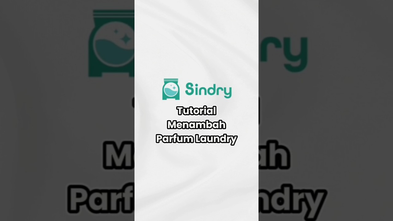 Cara Menambahkan Parfum Laundry di Software Laundry Sindry