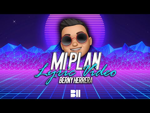 Berny Herrera - Mi Plan ( video lyric animation)