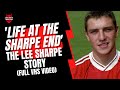 'Life at the Sharpe End' - The Lee Sharpe Story (Full Documentary)