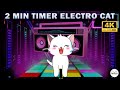 2 Minute Timer with Upbeat Music - Electric Cat