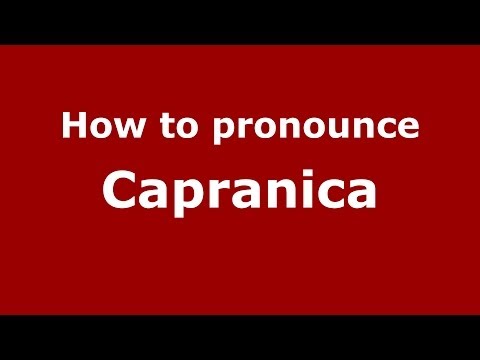 How to pronounce Capranica (Italian/Italy) - PronounceNames.com