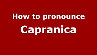 How to pronounce Capranica