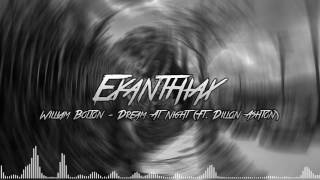 William Bolton - Dream At Night (Ft. Dillon Ashton) [LYRICS IN DESCRIPTION]