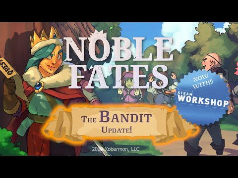 Noble Fates: The Bandit Update