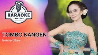 Download lagu Karaoke - TOMBO KANGEN - Irenne Ghea | LANGGENG MUSIC DIGITAL mp3