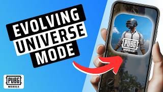 How To Play Evolving Universe Mode In PUBG Mobile