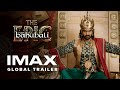 BAAHUBALI THE EPIC Global Trailer Experience It In IMAX