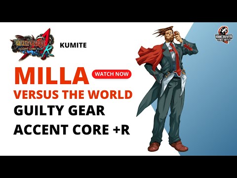 Guilty Gear XX Accent Core Plus R | Kumite | Milla vs The World