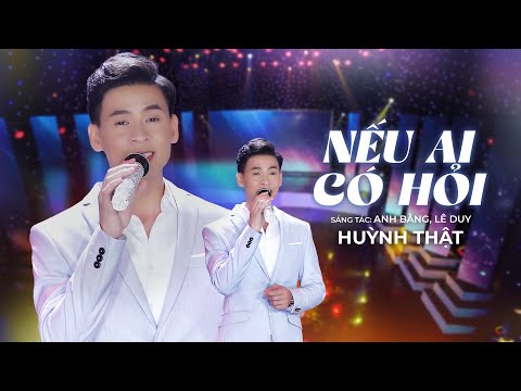 Nếu Ai Có Hỏi - Huỳnh Thật | Giọng Ca Nam Trữ Tình Trầm Ấm Và Đầy Sâu Lắng