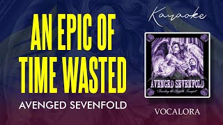 Avenged Sevenfold - An Epic Of Time Wasted (Karaoke Version)