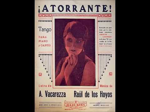 ATORRANTE - TANGO - RAÚL DE LOS HOYOS & ALBERTO VACCAREZZA - 1929