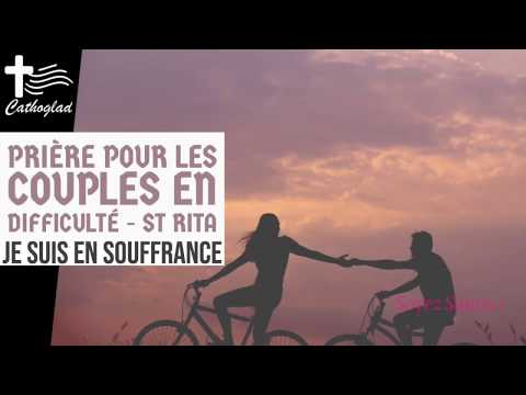 Prière pour les couples en difficulté — Je souffre dans mon couple — Avec St Rita