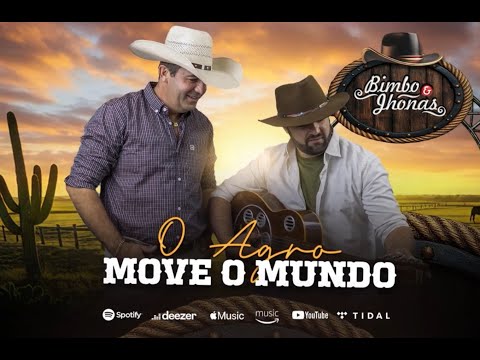 Bimbo e Jhonas - O Agro Move o Mundo (clipe oficial)