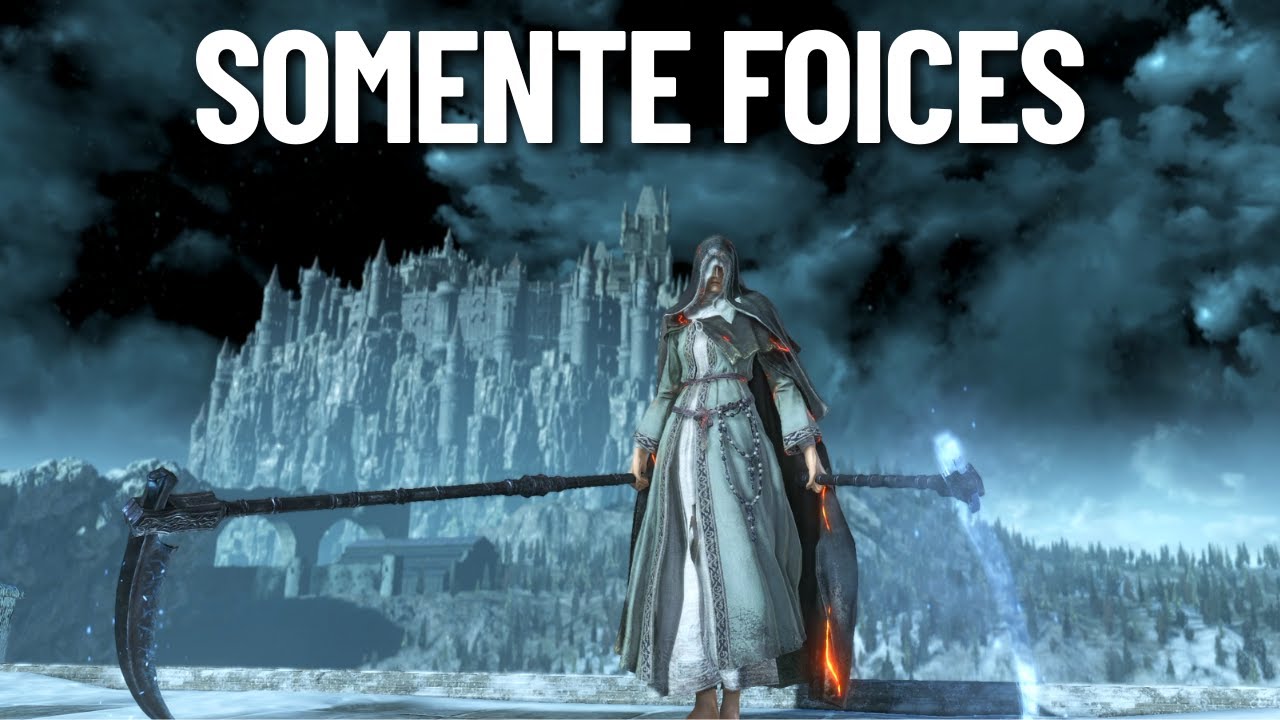 Dark Souls 3 usando apenas FOICES